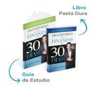 Transforma tus finanzas en 30 Días - LIBRO TAPA DURA Y GUÍA DE ESTUDIO