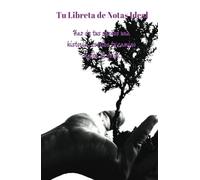 Transforma tus Ideas en Realidad - Tu Libreta de Notas Ideal.: Organiza, Crea y Conquista- El Cuaderno que Impulsa Tu Creatividad.