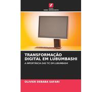 TRANSFORMAÇÃO DIGITAL EM LUBUMBASHI: A IMPORTÂNCIA DAS TIC EM LUBUMBASHI