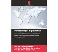 Transformação Diplomática: Socioeconómica, Estratégia para a Paz Mundial Ética e Educação Cultural Reforma RH Indonésia Liderança Implementação UUD 45