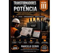 TRANSFORMADORES DE POTÊNCIA - VOLUME III: Procedimentos Técnicos de Campo (ITT), Falhas, Comissionamento e Material Técnico Complementar