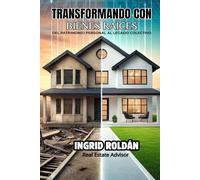 Transformando con Bienes Raíces: Del patrimonio personal al legado colectivo