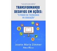 Transformando Desafios em Ações: o poder da tecnologia na educação: O poder da tecnologia na educação