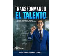 Transformando el Talento: El Poder del Mentoring y Coaching en el Desarrollo de Competencias Directivas