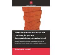 Transformar os materiais de construção para o desenvolvimento sustentável: Indústria de tijolos de barro do Ruanda para soluções de habitação, ambiente, povoamento e cadeia de abastecimento