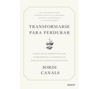 Transformarse para perdurar: Consejos de administración y gobierno de la empresa en épocas de cambios disruptivos