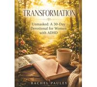 Transformation |ADHD Devotional for Women | Christian 30-Day Faith Journal | Neurodivergent Self-Acceptance Printable | Unmasked Digital Download: Unmasked: A 30-Day Devotional for Women with ADHD