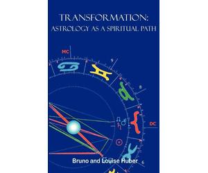 Transformation: Astrology As a Spiritual Path - Huber Louise