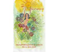 Transformation au coeur de la maladie