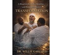 TRANSFORMATION CREATING A NEW YOU THROUGH INTROSPECTION & PERSONAL GROWTH: A Blueprint for Faith, Discipline, and Personal Evolution