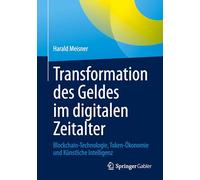 Transformation Des Geldes Im Digitalen Zeitalter: Blockchain-technologie, Token-ökonomie Und Künstliche Intelligenz