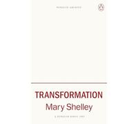 Transformation: Mary Shelley