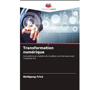 Transformation numérique: Innovations en matière de modèles commerciaux avec l'industrie 4.0