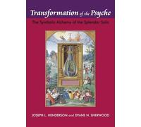 Transformation of the Psyche: The Symbolic Alchemy of the Splendor Solis