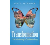 Transformation: The Alchemy of Awakening