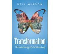 Transformation: The Alchemy of Awakening