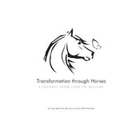 Transformation through Horses: A Journey from Loss to Healing