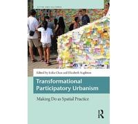 Transformational Participatory Urbanism: Making Do as Spatial Practice