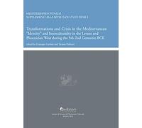 Transformations and crisis in the Mediterranean. «Identity» and interculturality in the Levant and Phoenician West during the 5th-2nd centuries BCE