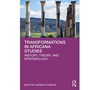 Transformations in Africana Studies: History, Theory, and Epistemology