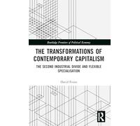 Transformations of Contemporary Capitalism: The Second Industrial Divide and Flexible Specialisation