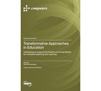 Transformative Approaches in Education: Harnessing AI, Augmented Reality, and Virtual Reality for Innovative Teaching and Learning
