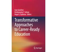 Transformative Approaches to Career-Ready Education