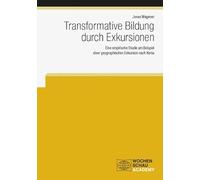 Transformative Bildung durch Exkursionen: Eine empirische Studie am Beispiel einer geographischen Exkursion nach Kenia