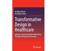 Transformative Design in Healthcare: Infection Control and Patient Well-being Through Architectural Innovation