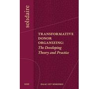 Transformative Donor Organizing: The Developing Theory and Practice