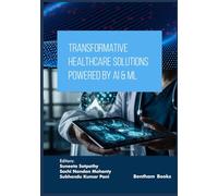 Transformative Healthcare Solutions Powered by AI & ML