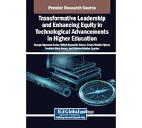 Transformative Leadership and Enhancing Equity in Technological Advancements in Higher Education
