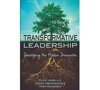 Transformative Leadership: Developing the Hidden Dimension