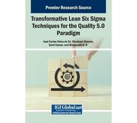 Transformative Lean Six Sigma Techniques for the Quality 5.0 Paradig (Tascabile)
