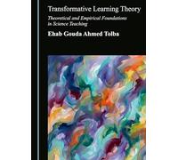 Transformative Learning Theory: Theoretical and Empirical Foundations in Science Teaching