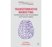 V. Kumar Philip Kotler Transformative Marketing (Tascabile)