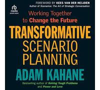 Transformative Scenario Planning: Working Together to Change the Future