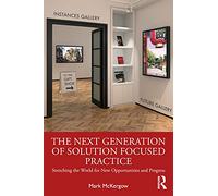 Mark McKergow The Next Generation of Solution Focused Practice (Tascabile)