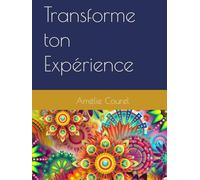 Transforme ton Expérience
