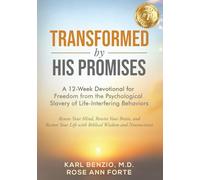 Transformed by His Promises: A 12-Week Devotional for Freedom from the Psychological Slavery of Life-Interfering Behaviors