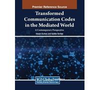 Transformed Communication Codes in the Mediated World: A Contemporar (Tascabile)