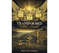 Transformed, Filled, and Sealed: The Three Aspects of Righteousness by Faith