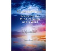 Transformed: Renewing the Mind Through God's Word