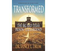 Transformed: The Big Bad Texas Prison Turnaround