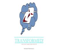 Transformed!: You Can't Make This Stuff Up! (Or Can You?)