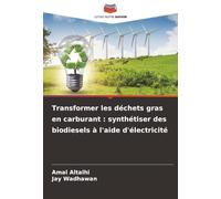 Transformer les déchets gras en carburant : synthétiser des biodiesels à l'aide d'électricité