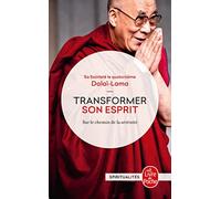 Transformer Son Esprit: Sur le chemin de la serenite