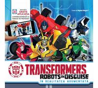 Transformers: Robots in disguise. In realitatea augumentata