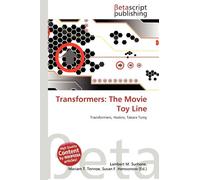 Transformers: The Movie Toy Line: Transformers, Hasbro, Takara Tomy