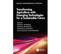 Transforming Agriculture with Emerging Technologies for a Sustainable Future